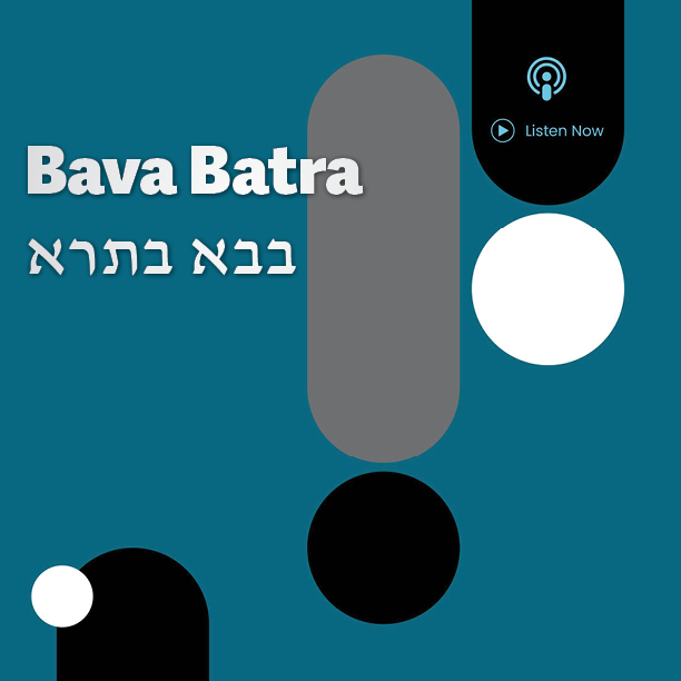 Gemara: Bava Batra